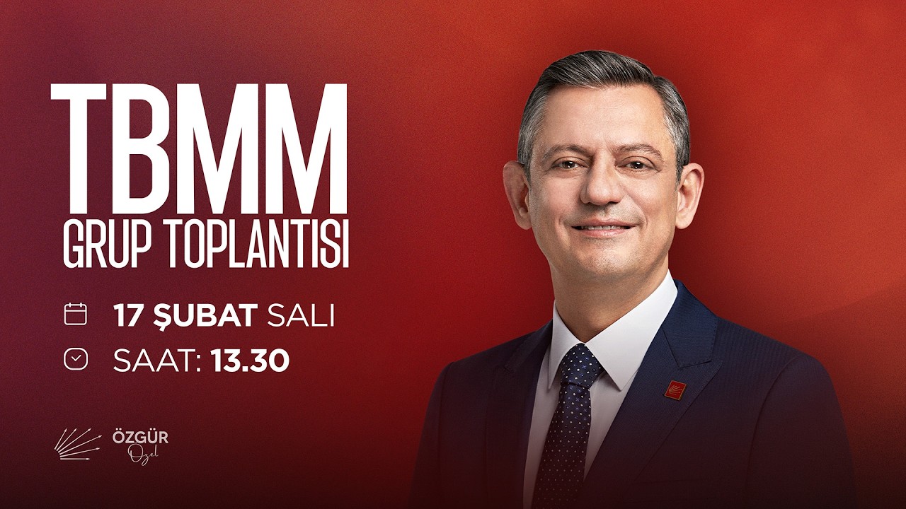 TBMM CHP GRUP TOPLANTISI 17/02/2026