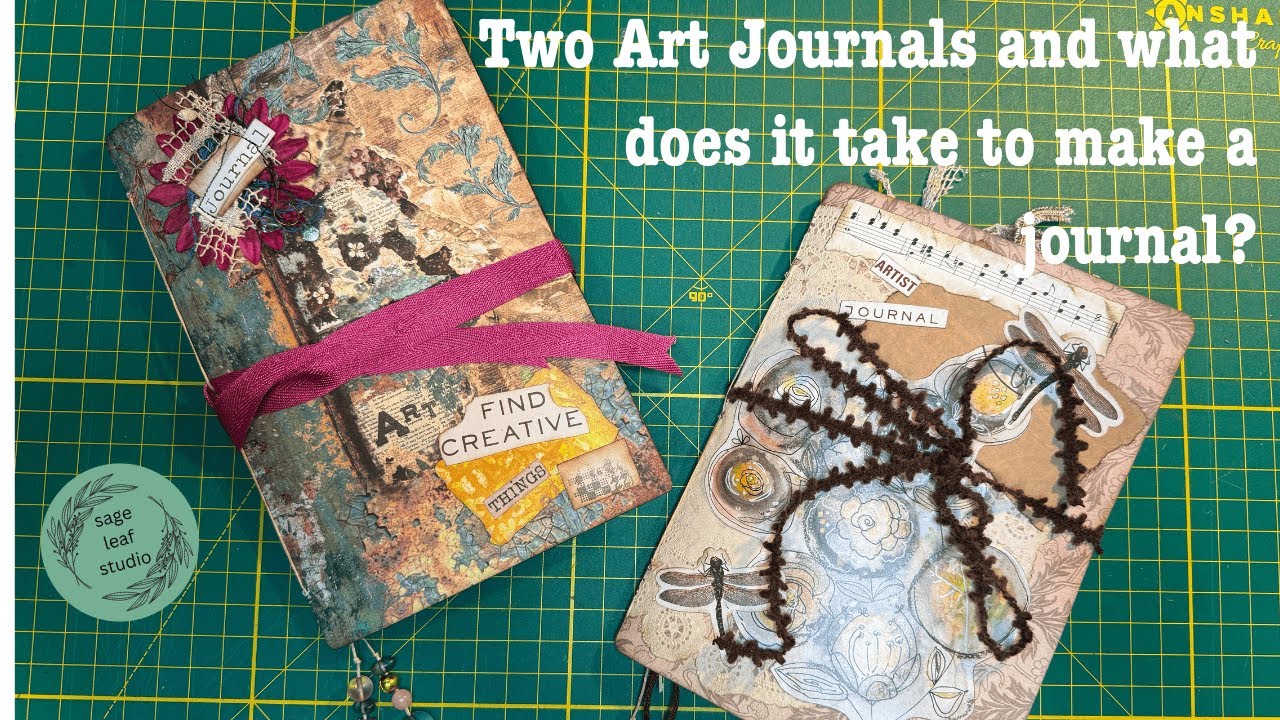 Two Art Journals and what does it take to make a journal???