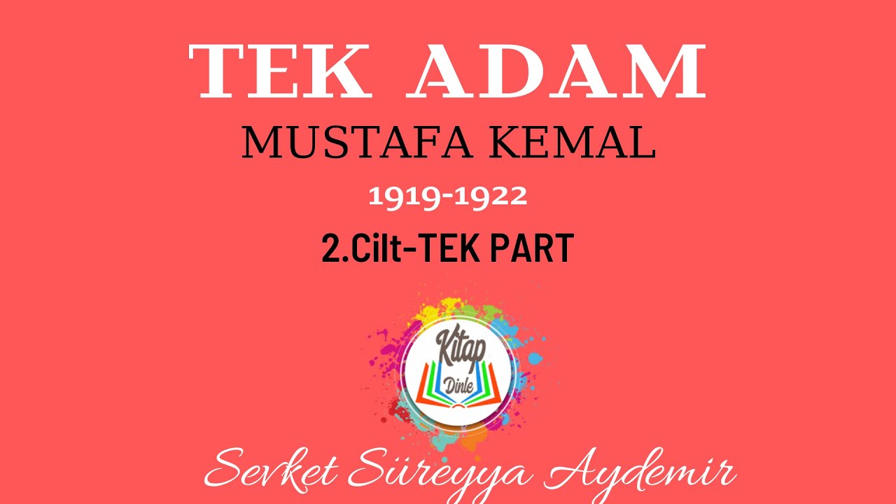 ŞEVKET S&Uuml;REYYA AYDEMİR | TEK ADAM | 2.CİLT-TEK PART- | SESLİ KİTAP