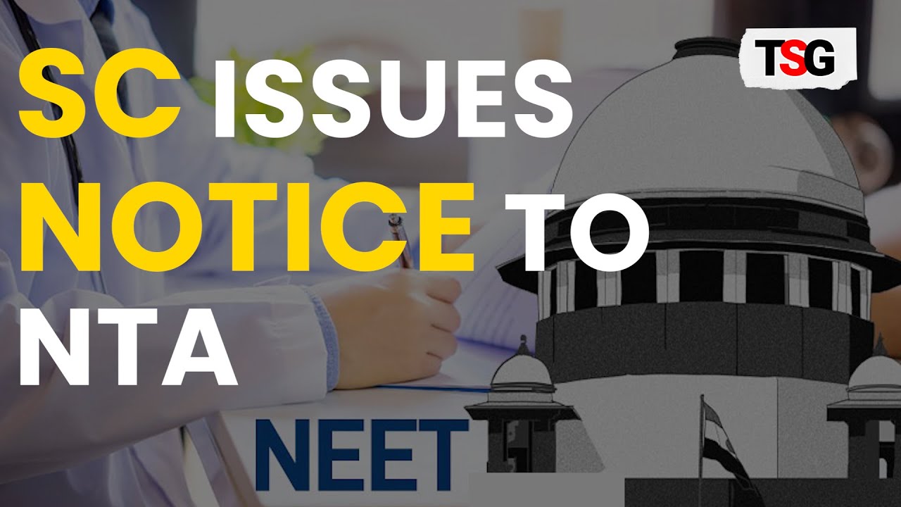 Supreme Court Issues Notice to NTA Over NEET-UG 2024 Exam Irregularities | The Sunday Guardian