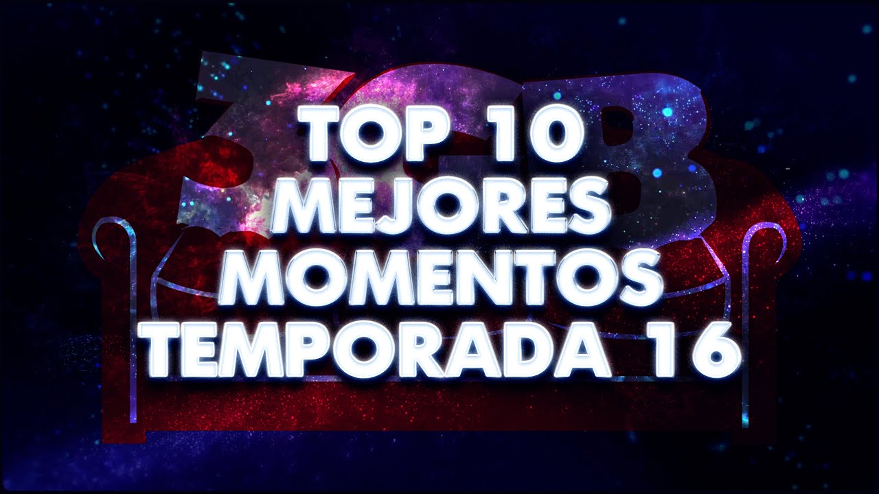 Top 10: Mejores Momentos - Temporada 16 | 3GB