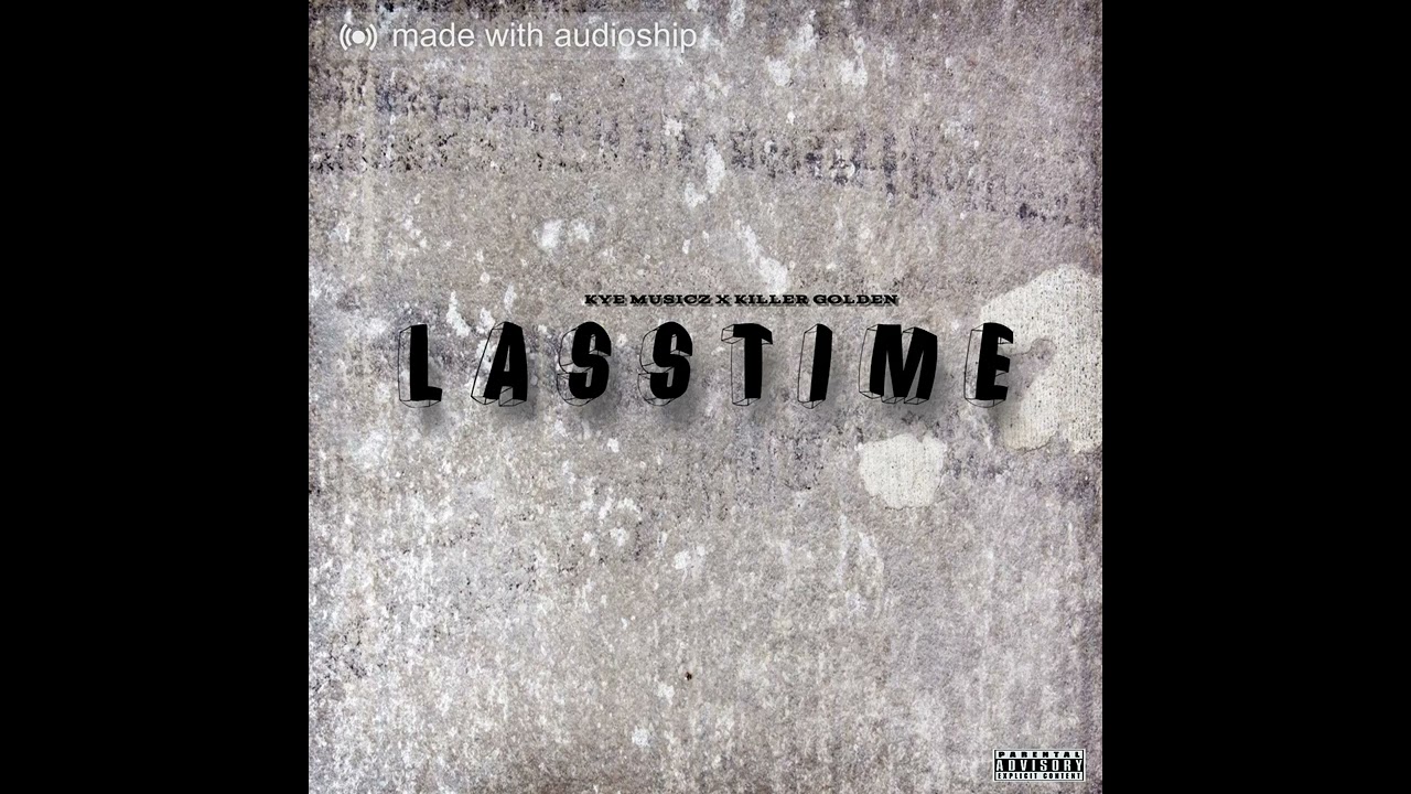 Kye Musicz x Killer Golden _-____ Lasstime