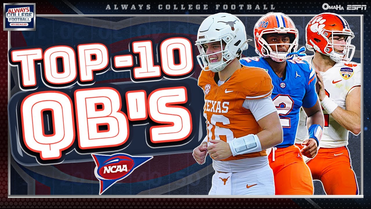 Top 10 quarterbacks heading into 2025 | Always College Football