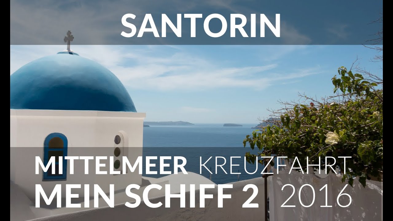 ⚓️ MEIN SCHIFF 2 KREUZFAHRT ☀️️ Wandern auf Santorin | Östliches Mittelmeer mit Türkei