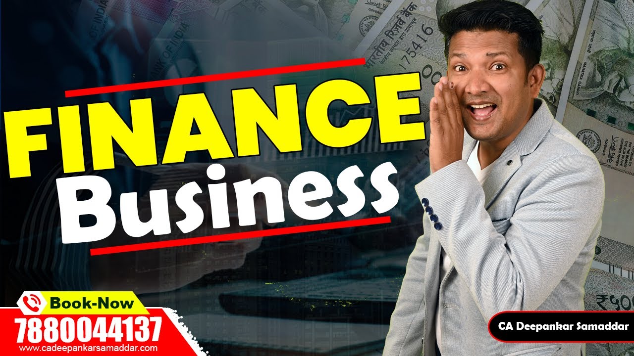 Finance Business | Prospect | How Highest income | CA. Deepankar Samaddar