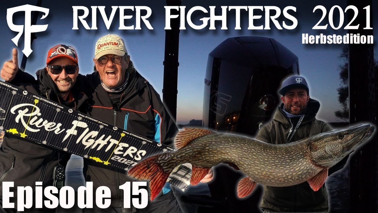 River Fighters 2021 Episode 15 | XXL Zander, RF Rekord Hecht und gro&szlig;e Barsche
