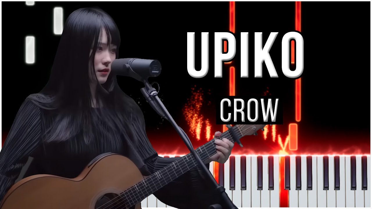 Crow (UPIKO) 【 КАВЕР НА ПИАНИНО 】