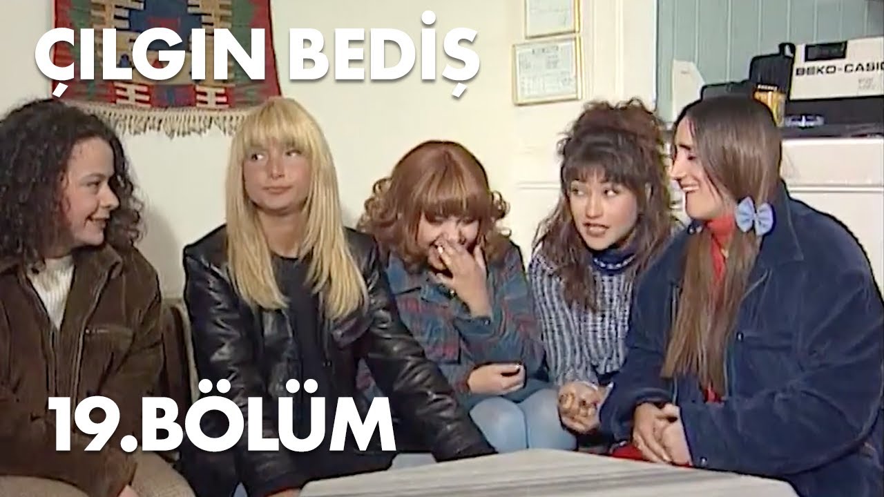 Çılgın Bediş 19.Bölüm - Full  Bölüm
