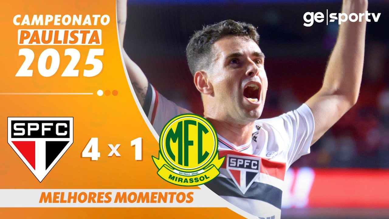 SÃO PAULO 4 X 1 MIRASSOL | MELHORES MOMENTOS | 7ª RODADA | CAMPEONATO PAULISTA 2025 | ge.globo