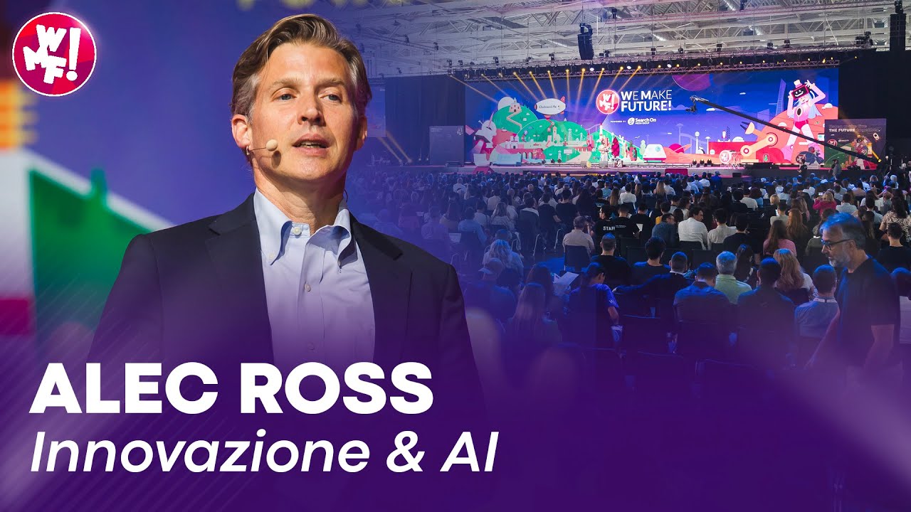 Innovazione & AI | Speech di Alec Ross - WMF2024 Mainstage