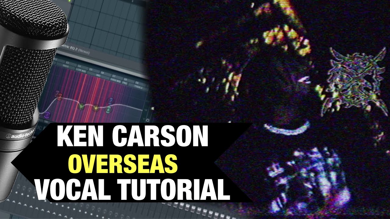 🧟‍♂️[FL STUDIO] HOW TO SOUND LIKE KEN CARSON “OVERSEAS” VOCAL PRESET/TUTORIAL STOCK PLUGINS
