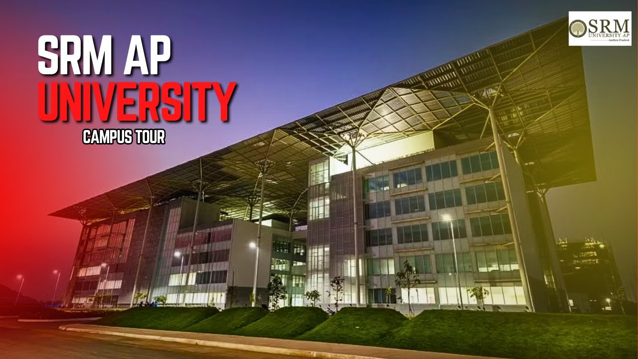 SRM UNIVERSITY (AMARAVATI)campus Full tour explore#university#hostels #classrooms#blocks#subscribe