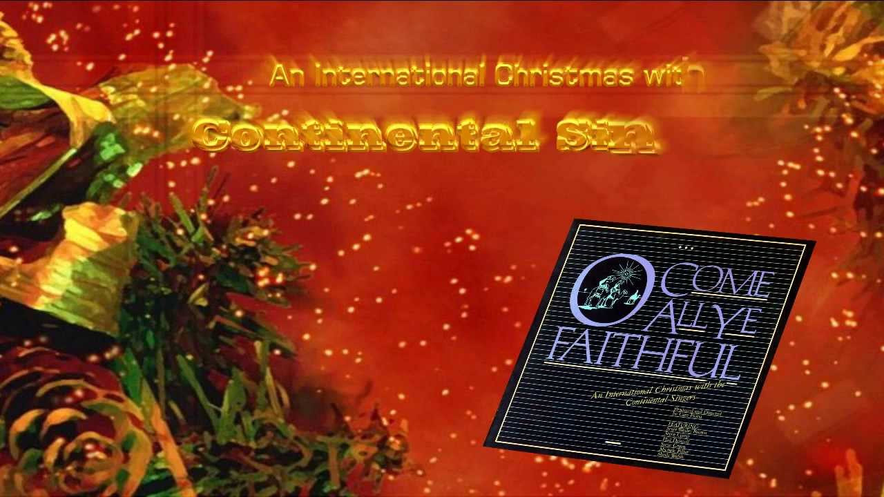Continental singers - O Come All Ye Faithful (1984)