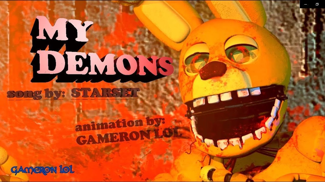 FNaF ANIMATION- MY DEMONS  by starset