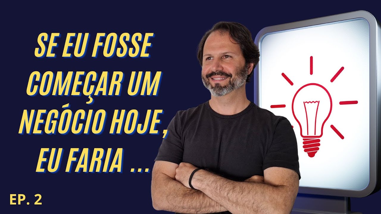 Ep.2 - Se Eu Fosse Começar Um Negócio Hoje, Eu Faria - [Sucos Naturais Cold Pressed]