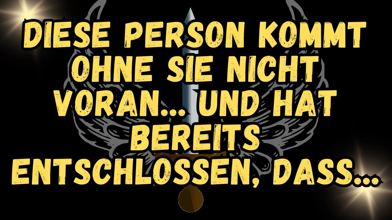 💌Diese Person kommt ohne Sie NICHT voran... und HAT BEREITS ENTSCHLOSSEN, DASS...
