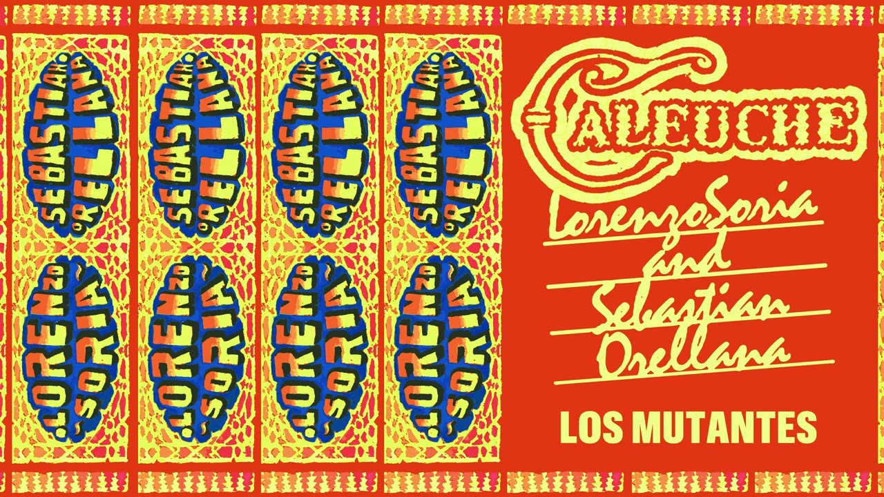 Lorenzo Soria & Sebasti&aacute;n Orellana - Los Mutantes