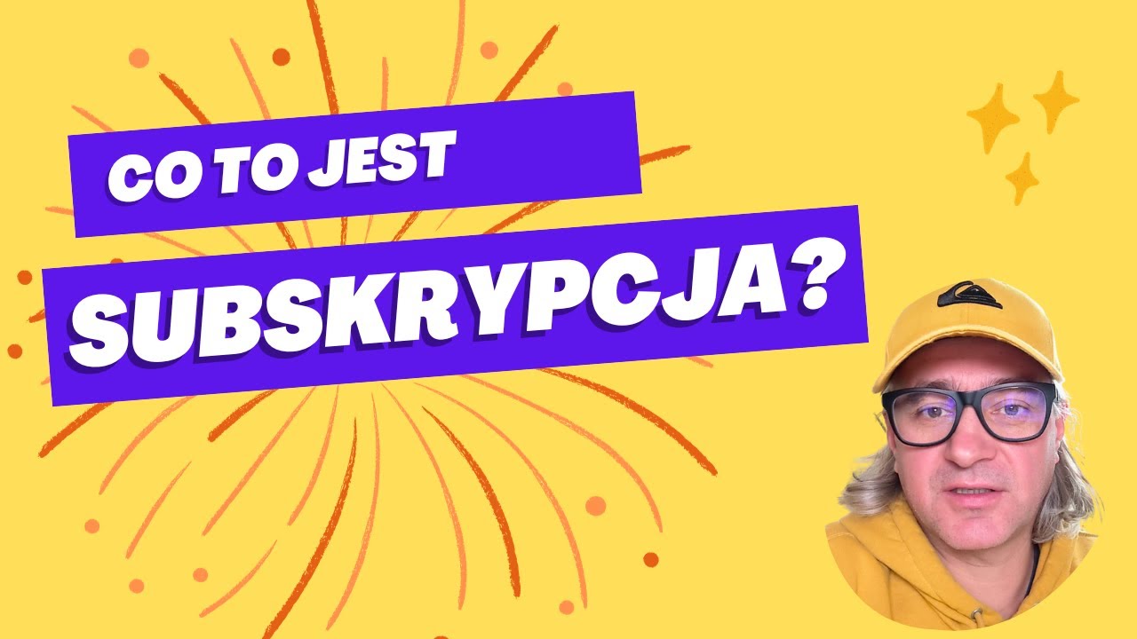 Co to jest subskrypcja?