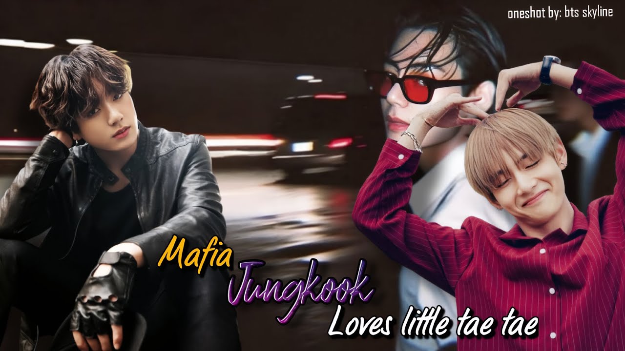 𝑴𝒂𝒇𝒊𝒂 𝒋𝒖𝒏𝒈𝒌𝒐𝒐𝒌 𝒍𝒐𝒗𝒆𝒔 𝒍𝒊𝒕𝒕𝒍𝒆 𝒕𝒂𝒆 𝒕𝒂𝒆🖤||Taekook oneshot |tkook hindi drama