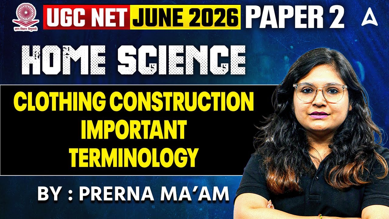 UGC NET Home Science | UGC NET Home Science Clothing Construction Important Terminology By Prerna