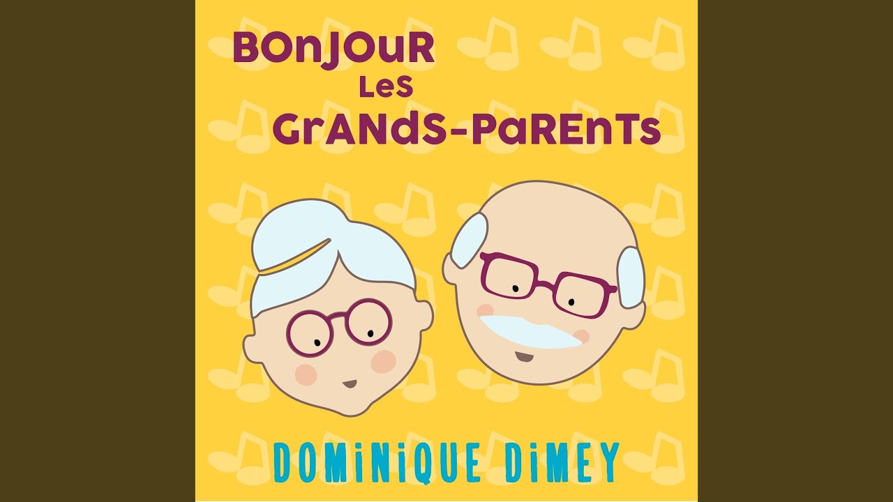 Bonjour les grands-parents