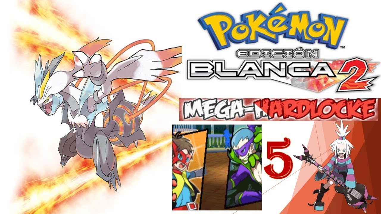 POKÉMON BLANCO 2 MEGA HARDLOCKE #5 SEGUNDA MEDALLA