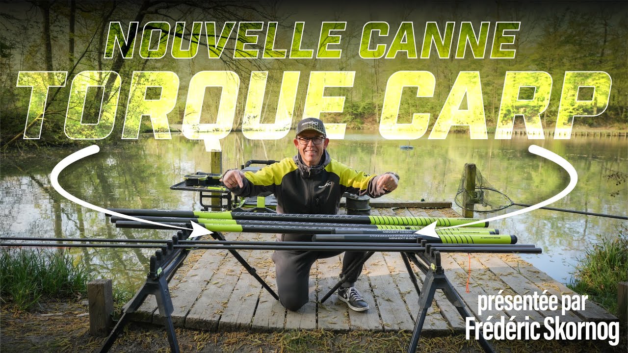Nouvelle canne TORQUE CARP - Puissance et Equilibre - présentée en détails par Frédéric Skornog