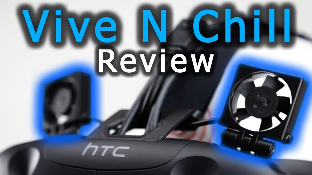 'ViveNChill' Cooling Accessory Review - HTC Vive