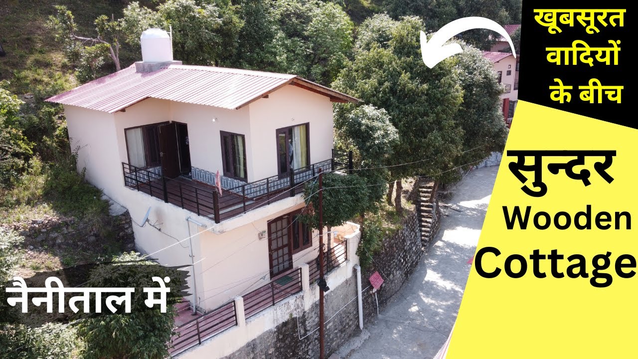 पहाड़ों के स्वर्ग Nainital में सुन्दर Wooden Cottage, रहने के लिए एक शानदार जगह - Property 2050