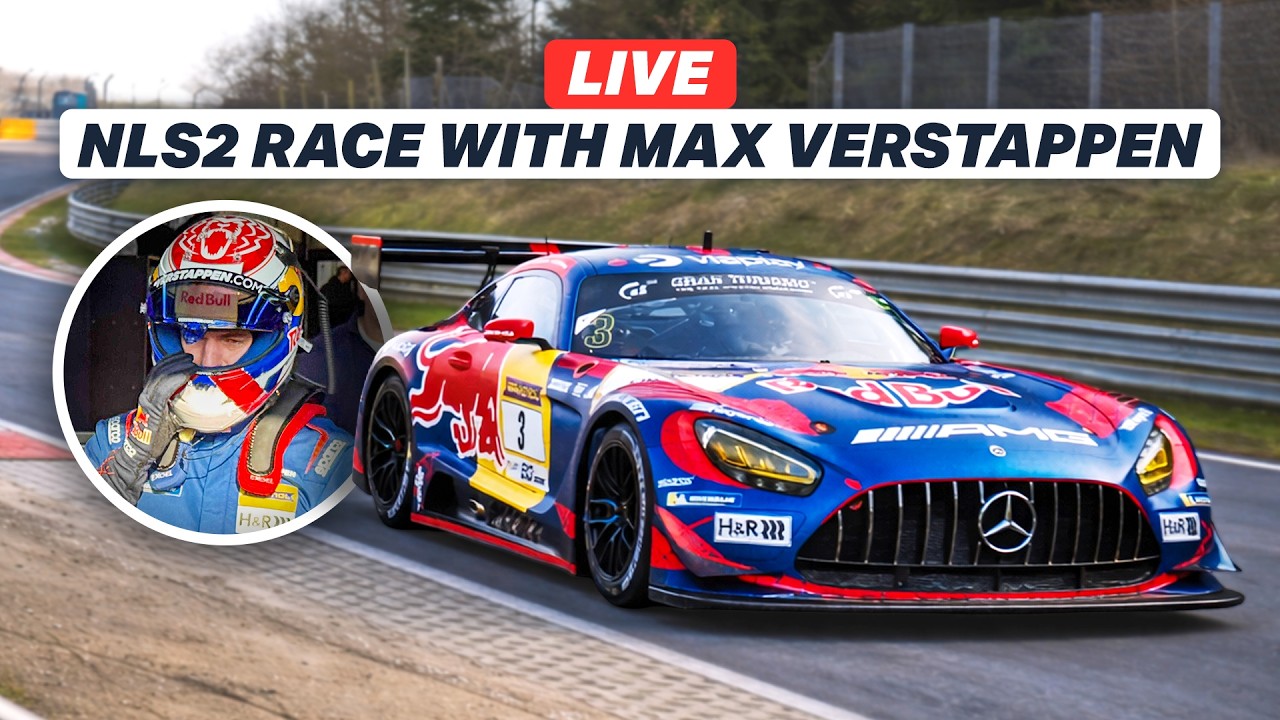LIVE - Max Verstappen GT3 N&uuml;rburgring - NLS Race 2