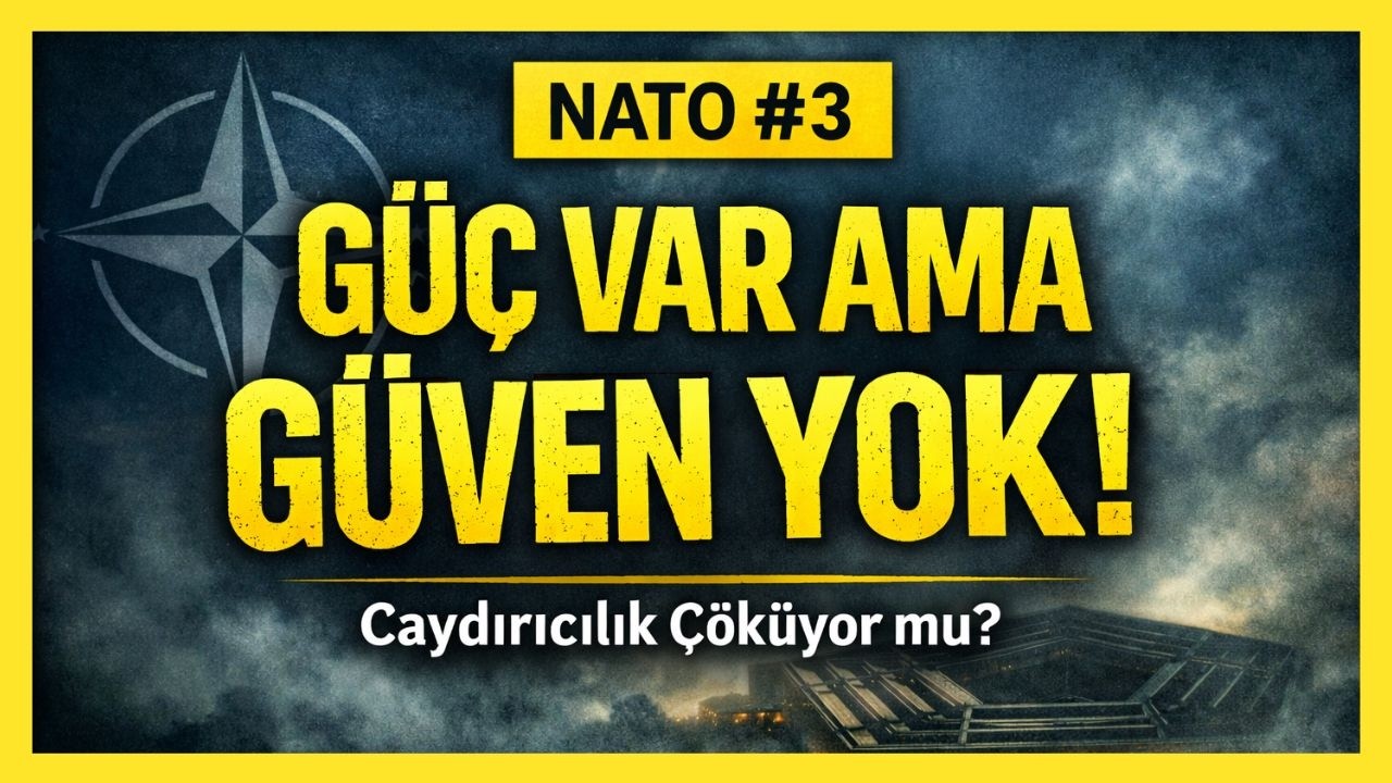 NATO Serisi #3 | Caydırıcılık Bir İnançtır | Güç Yetmez