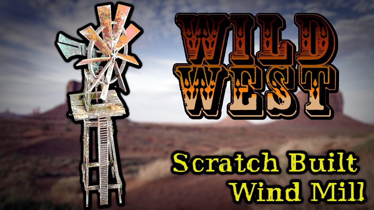 Scratch Built - Wild West - Wind Mill