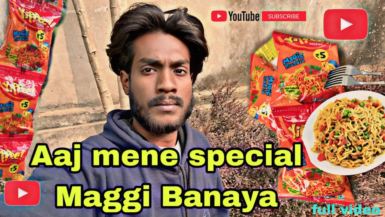 Aaj mene special maggi Banaya 