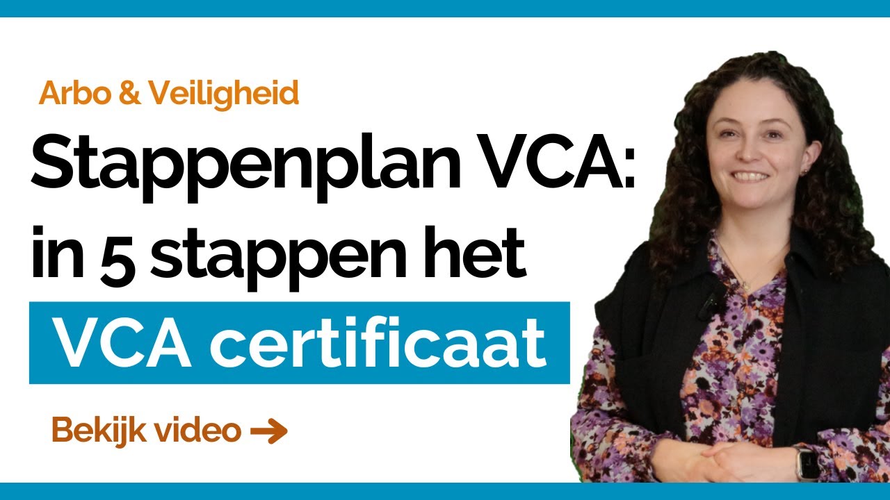 Stappenplan VCA: in 5 stappen het VCA CERTIFICAAT!
