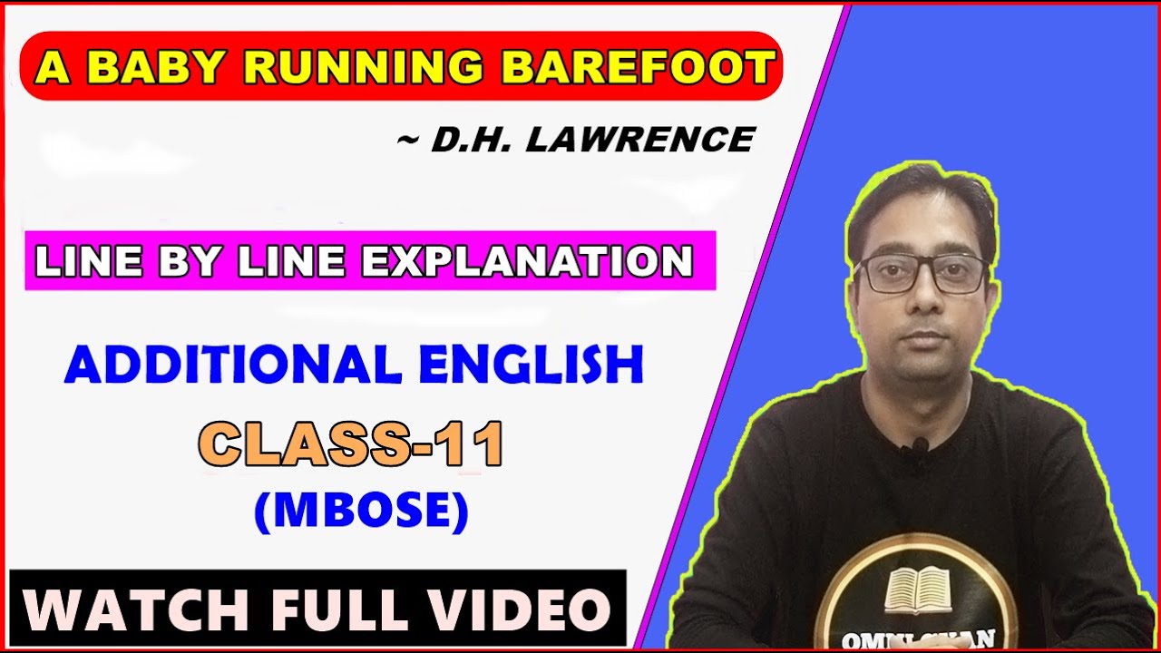 A Baby Running Barefoot By D.H. Lawrence || Line By Line Explanation || Additional English