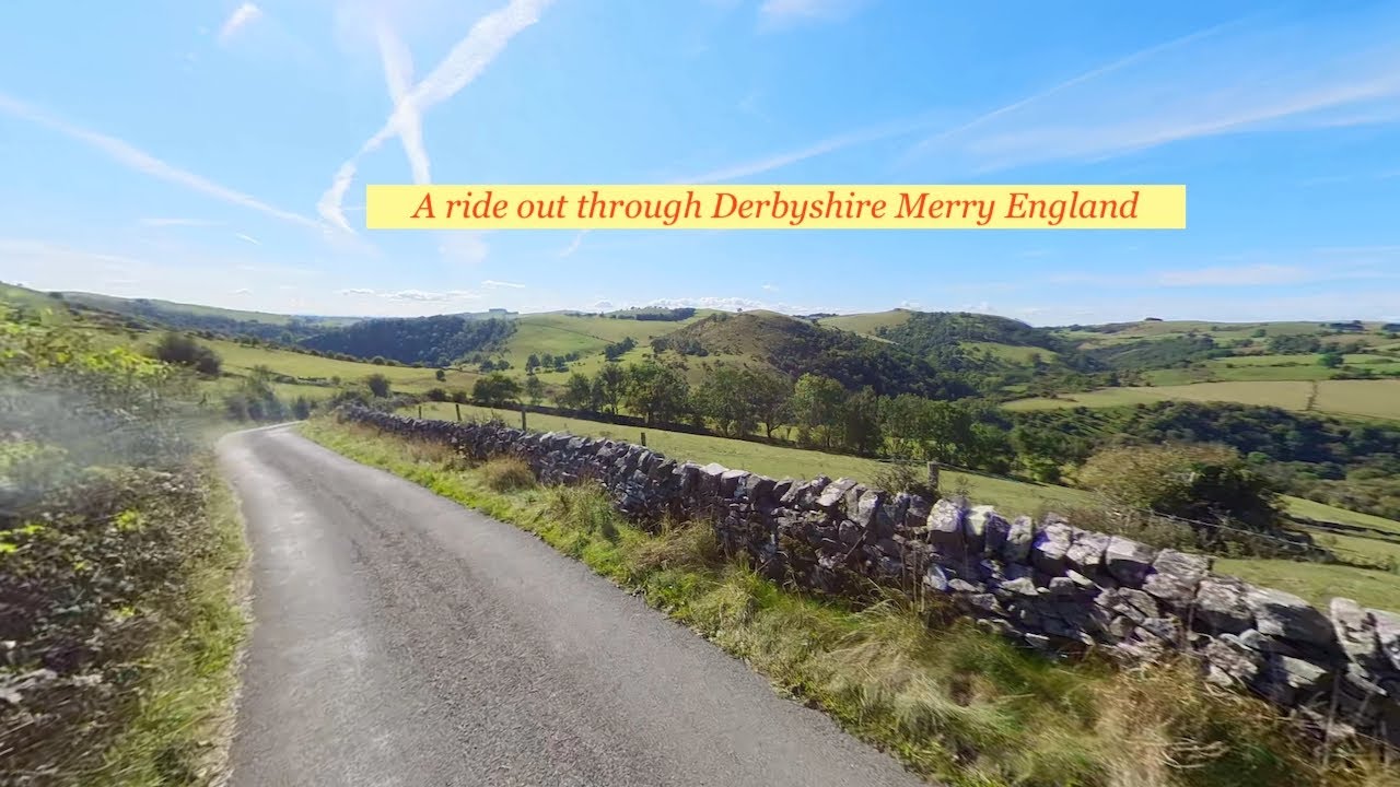 Ride to Good Old Derbyshire ! MERRY ENGLAND