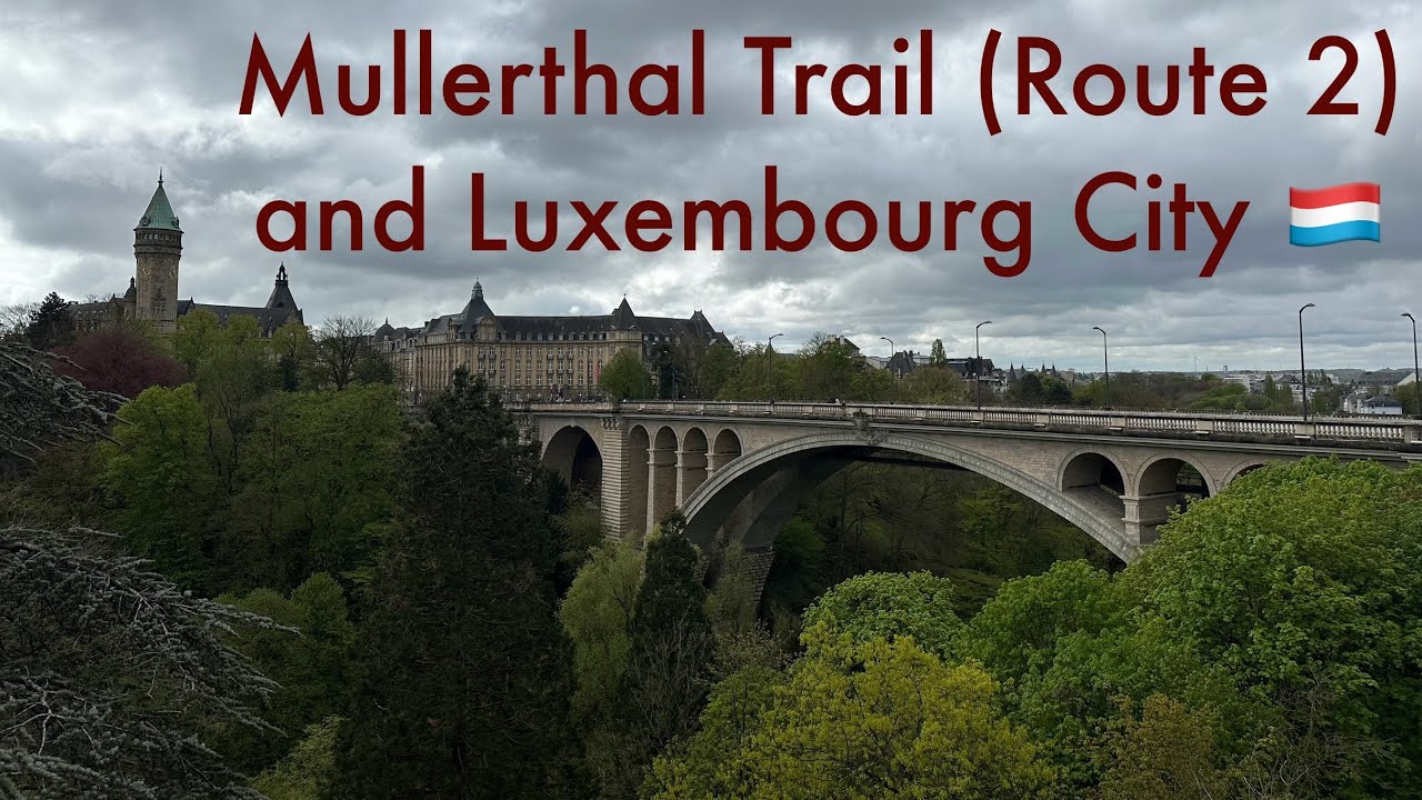 Hiking Mullerthal Trail Route 2 and exploring Luxembourg