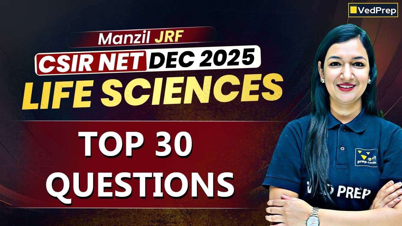 CSIR NET Life Sciences Dec 2025 | Top 30 Most Expected Questions | CSIR NET Dec 2025 | Manzil JRF