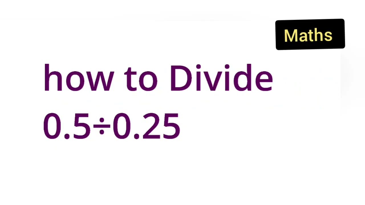 how to Divide 0.5÷0.25 | Divide 0.5÷0.25 