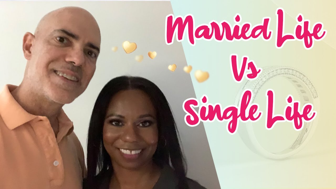 Is Married Life Better than Single Life | What are the Benefits of Being Married