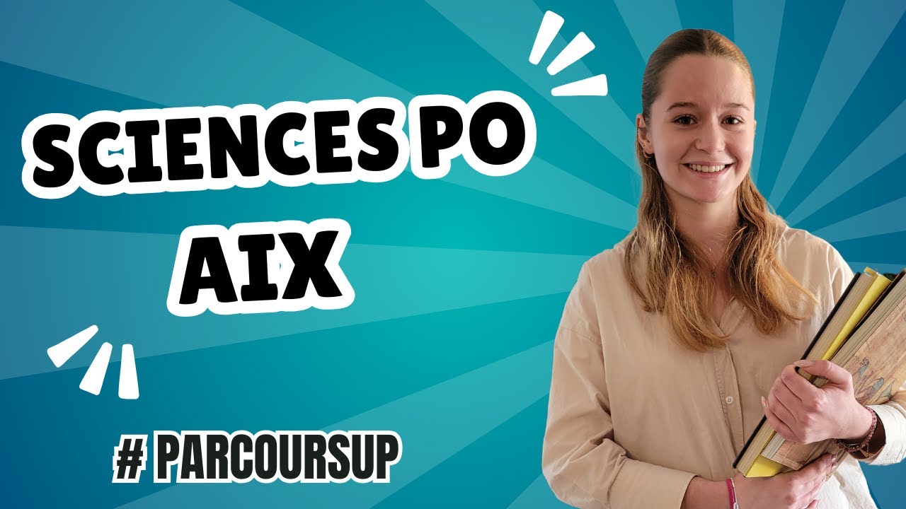Sciences Po Aix - IEP - Réseau ScPo (est-ce que c’est pour toi ?) PARCOURSUP 2025