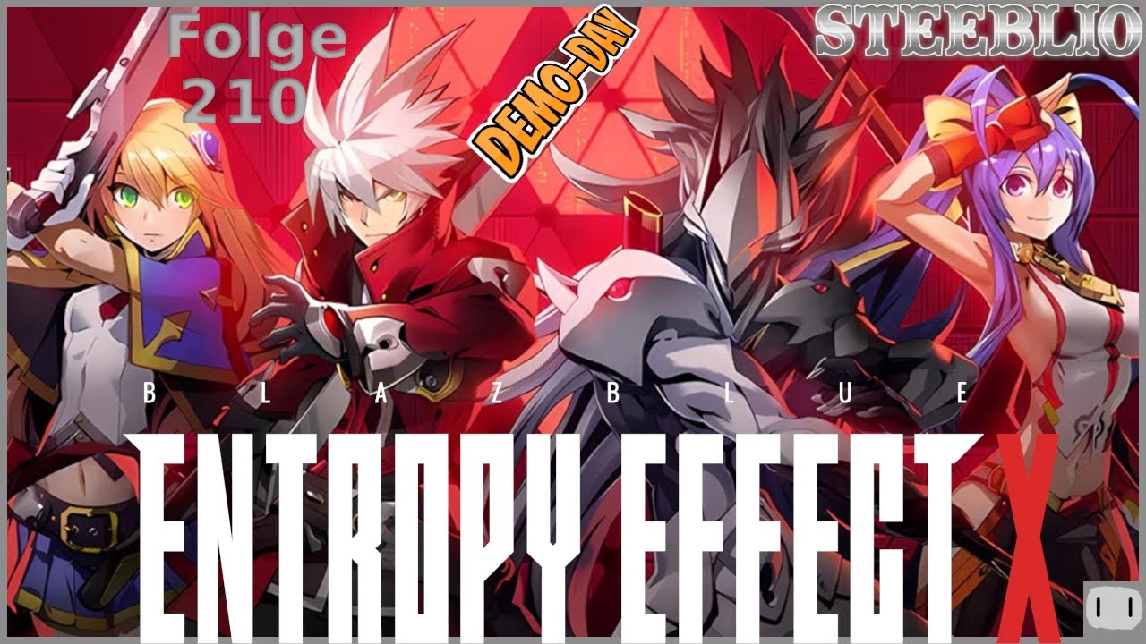 Demo-Day - Folge 210: BlazBlue Entropy Effect X