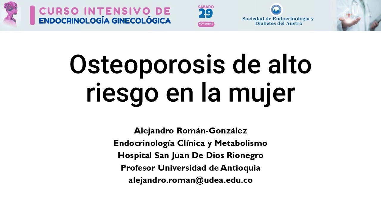 Osteoporosis en la mujer. Osteoporosis de alto riesgo. Tratamiento y manejo.
