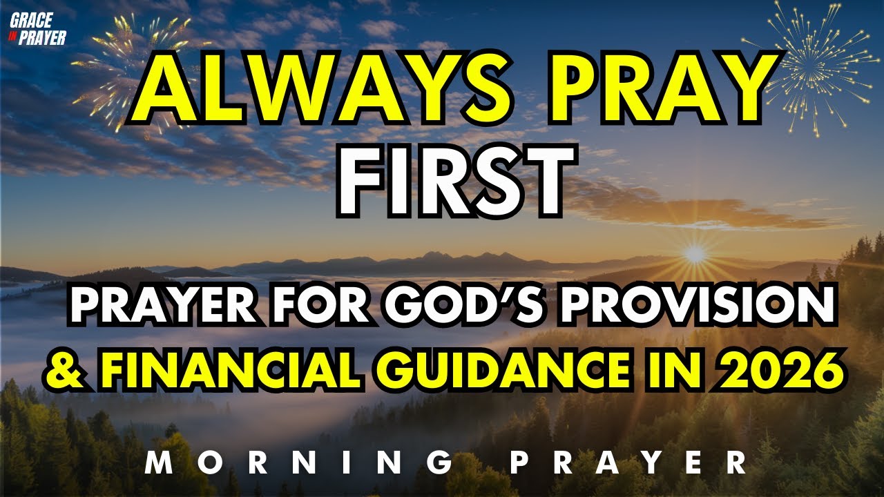 A Powerful Prayer for God&rsquo;s Provision and Financial Guidance in 2026