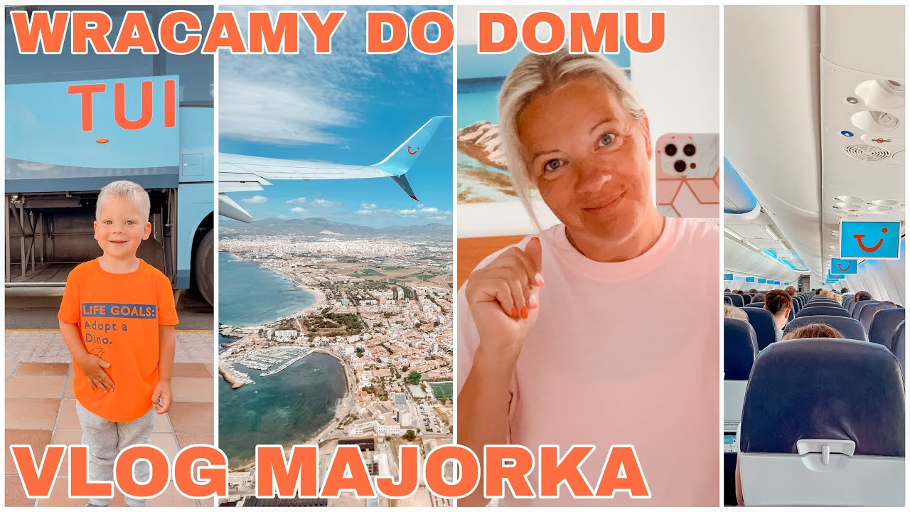 VLOG MAJORKA | POWRÓT DO DOMU | LOT SAMOLOTEM Z DZIECKIEM |PIĘKNE WIDOKI |LOTNISKO PALMA DE MALLORKA