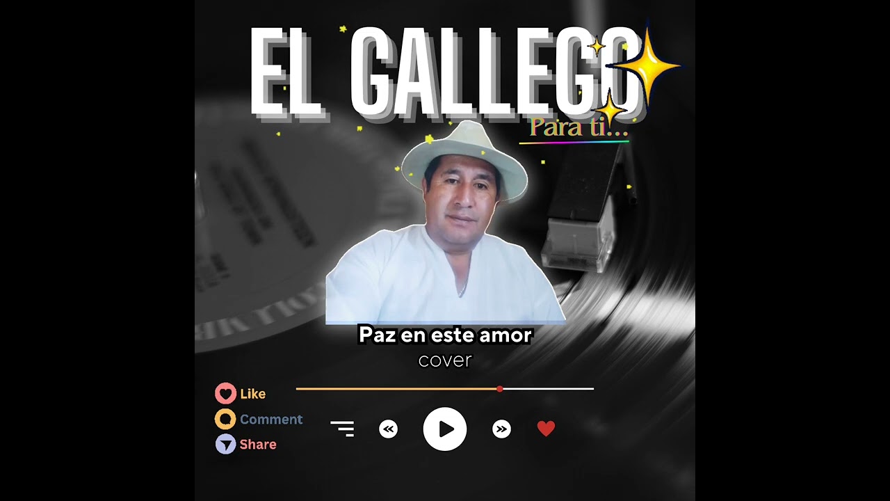 EL GALLEGO - Paz en este amor 