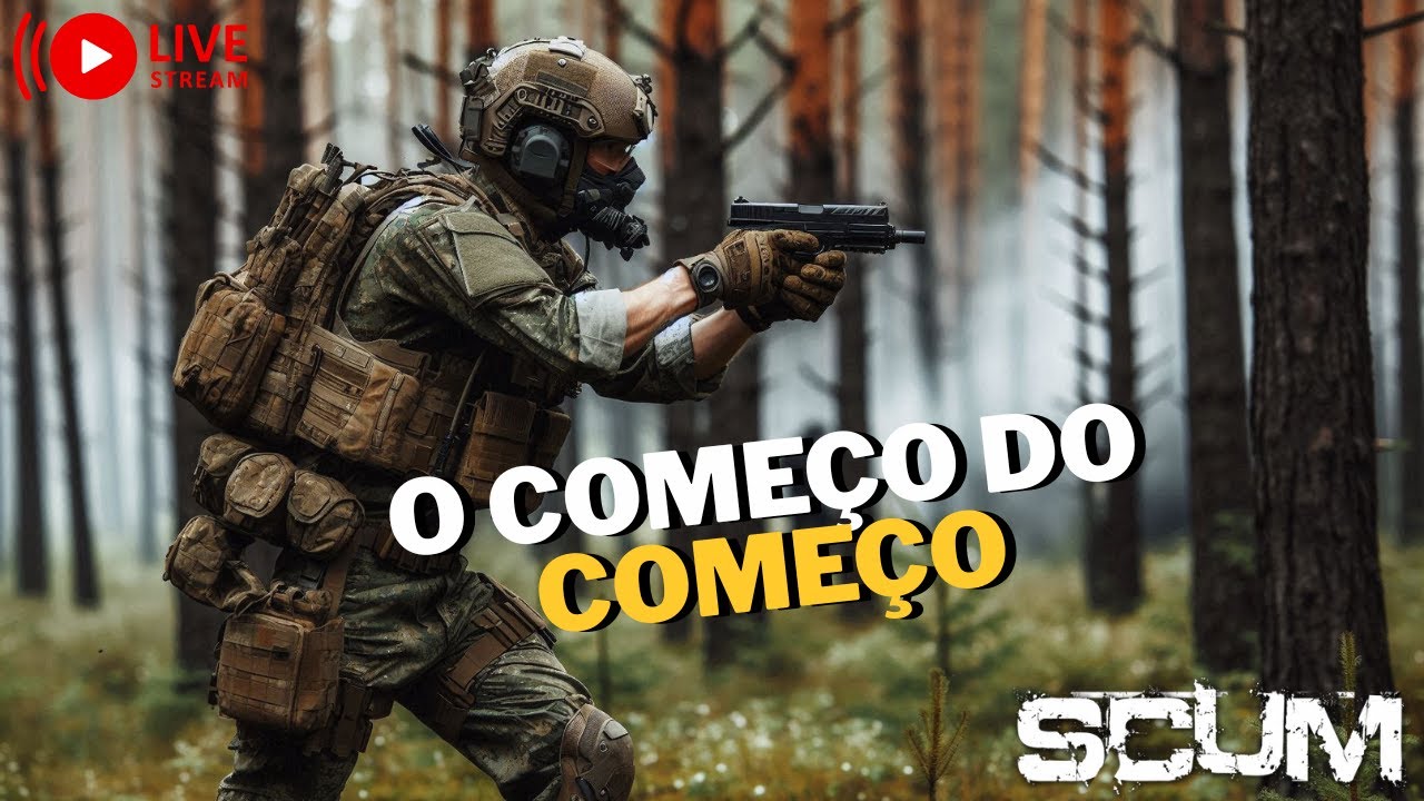 SCUM AO VIVO 🔥 O Começo do começo!