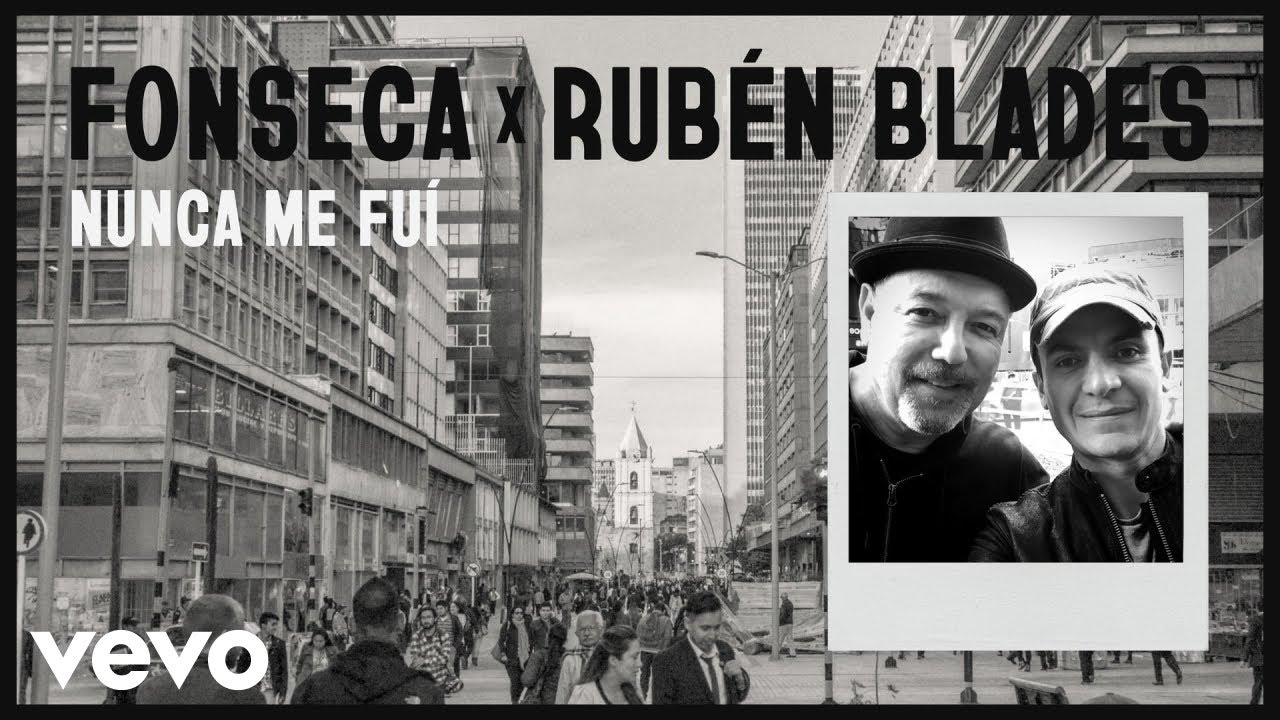 Fonseca, Rub&eacute;n Blades - Nunca me fui (Audio)