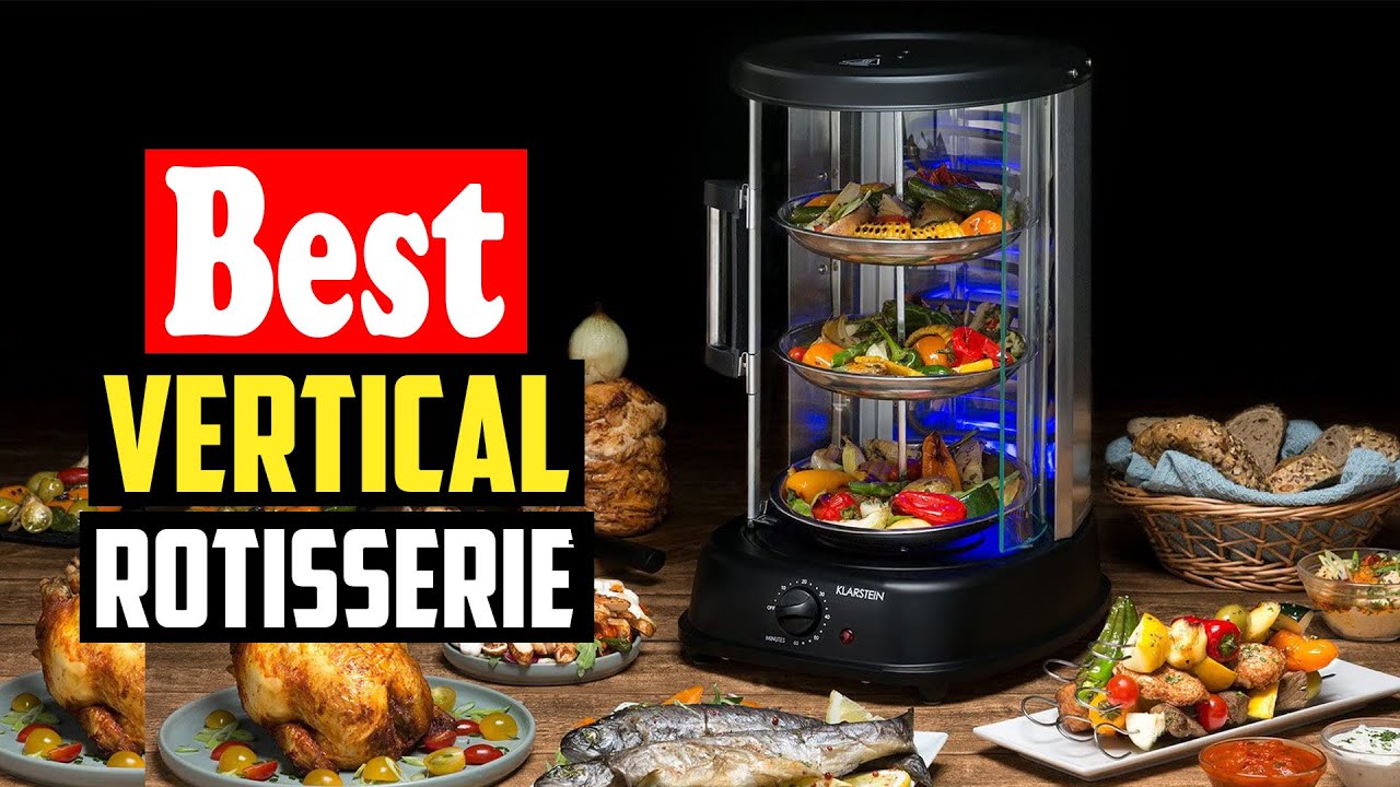 ✅Top 10 Best Vertical Rotisserie in 2026