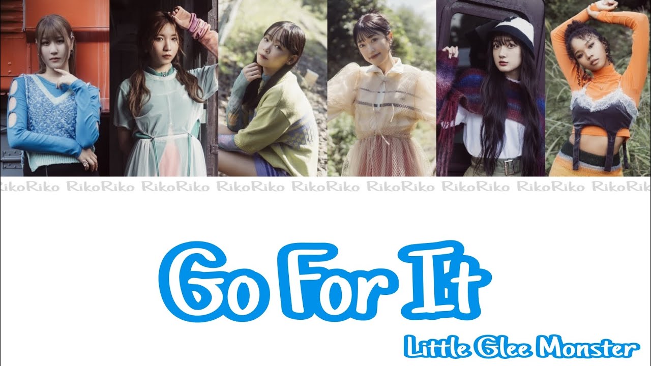 【リトグリ】Go For It
